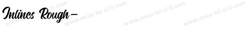Inlines Rough字体转换